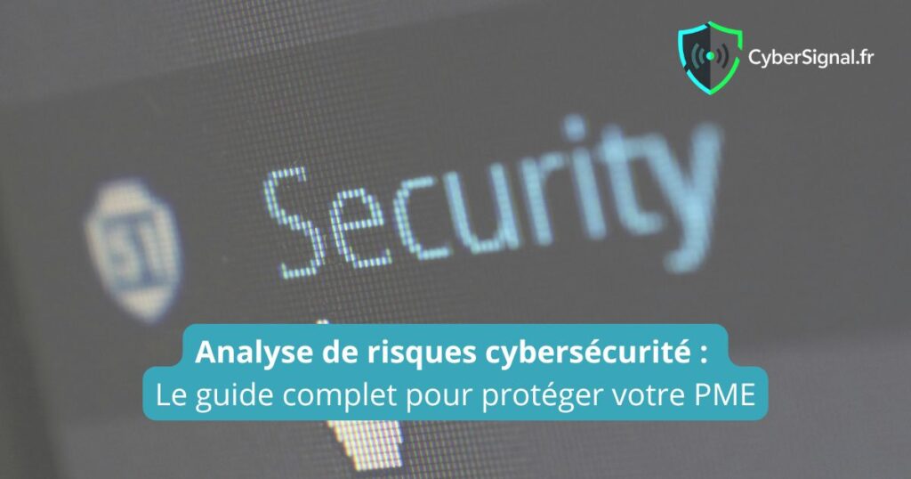 Analyse de risques cybersécurité — protection et sécurité des PME