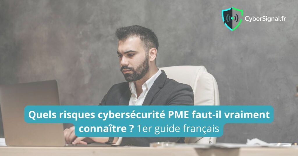 Dirigeant de PME face à son écran en train d'identifier les risques cybersécurité de son entreprise